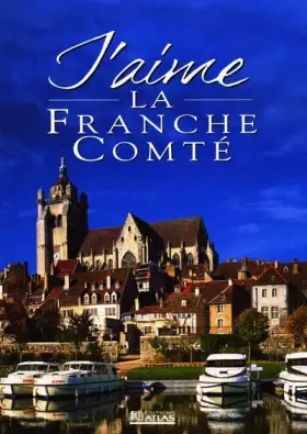 Couverture du produit · J'aime la Franche-Comté 2000