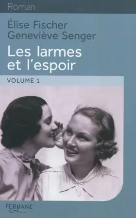 Couverture du produit · Les larmes et l'espoir 1938-1945 : Volume 1