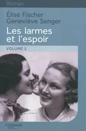 Couverture du produit · Les larmes et l'espoir 1938-1945 : Volume 2