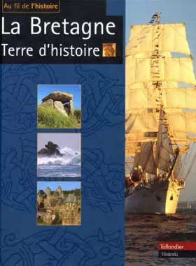 Couverture du produit · La Bretagne : Terre d'histoire