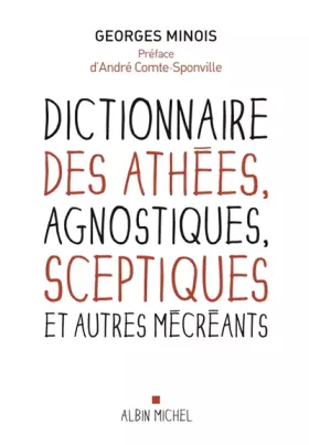 Couverture du produit · Dictionnaire des athées, agnostiques, sceptiques et autres mécréants