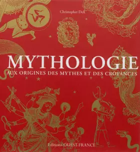 Couverture du produit · Mythologie aux origines des mythes et des croyances