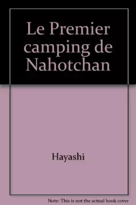 Couverture du produit · Le Premier camping de Nahotchan