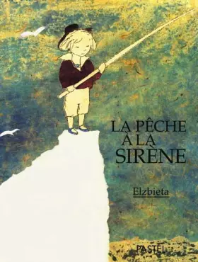 Couverture du produit · La Pêche à la sirène