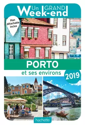 Couverture du produit · Guide Un Grand Week-end à Porto 2019