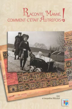 Couverture du produit · Raconte, Mamie, comment c'était autrefois !