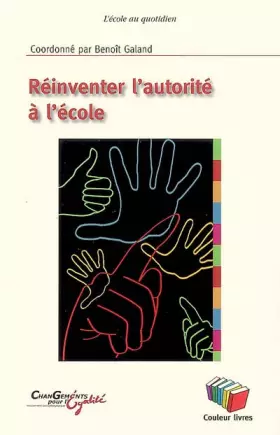 Couverture du produit · Réinventer l'autorité à l'école