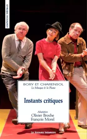 Couverture du produit · Instants critiques : Echanges en Jean-Louis Bory & Georges Charensol au cours de l'émission "Le Masque et la Plume" sur France