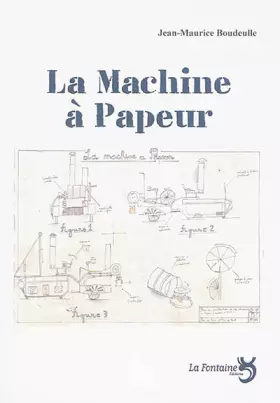Couverture du produit · La machine à papeur : pour acteurs, ombres et musiciens