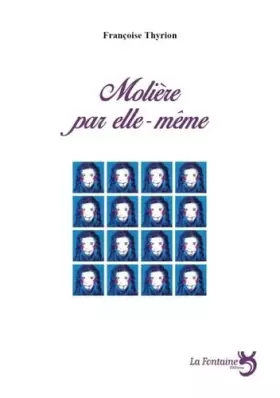Couverture du produit · Molière par elle-même : farce pédagogique