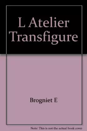 Couverture du produit · L'Atelier transfiguré