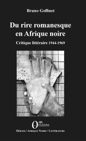 Couverture du produit · Du rire romanesque en Afrique noire: Critique littéraire 1944-1969