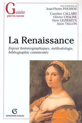 Couverture du produit · La Renaissance. : Enjeux historiographiques, méthodologie, bibliographie commentée