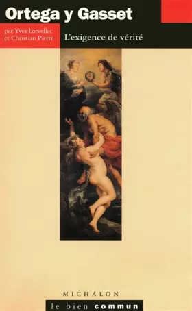 Couverture du produit · Ortega y Gasset : L'Exigence de la vérité