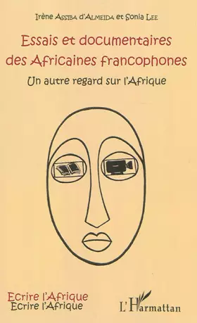 Couverture du produit · Essais et documentaires des Africaines francophones: Un autre regard sur l'Afrique