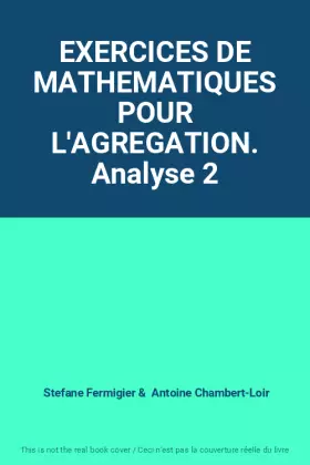 Couverture du produit · EXERCICES DE MATHEMATIQUES POUR L'AGREGATION. Analyse 2