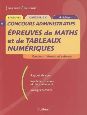 Couverture du produit · Epreuves de maths et de tableaux numériques : Concours internes et externes Rappel de cours Sujets de concours et d'entraînemen