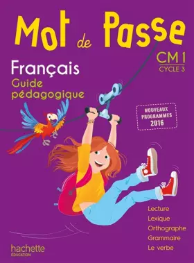 Couverture du produit · Mot de Passe Français CM1 - Guide pédagogique - Ed. 2017