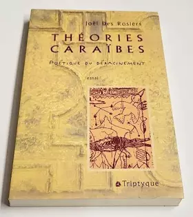 Couverture du produit · Theories Caraibes. Poetique Du Deracinement