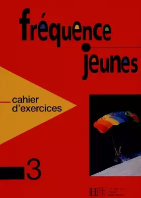 Couverture du produit · Fréquence jeunes, niveau 3, cahier d'exercices