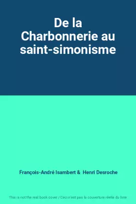 Couverture du produit · De la Charbonnerie au saint-simonisme