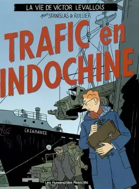 Couverture du produit · Victor Levallois tome 01 - Trafic en Indochine