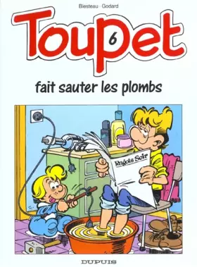 Couverture du produit · Toupet - tome 6 - TOUPET FAIT SAUTER LES PLOMBS