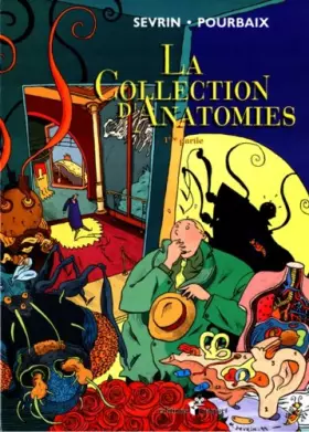 Couverture du produit · La collection d'anatomies, 1re partie