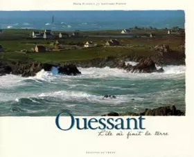 Couverture du produit · Ouessant. L'Île où finit la terre