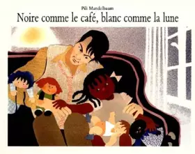Couverture du produit · Noire comme le café, blanc comme la lune