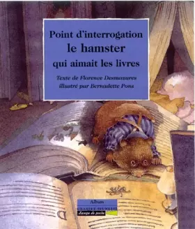 Couverture du produit · Point d'interrogation, le hamster qui aimait les livres