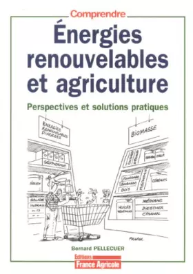 Couverture du produit · Energies renouvelables et agriculture : Perspectives et solutions pratiques