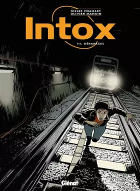Couverture du produit · Intox, Tome 3 : Dérapages