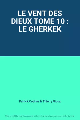 Couverture du produit · LE VENT DES DIEUX TOME 10 : LE GHERKEK