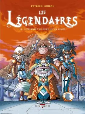 Couverture du produit · Les Légendaires, Tome 16 : L'éternité ne dure qu'un temps
