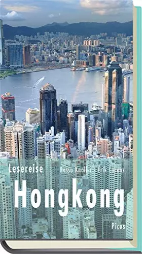 Couverture du produit · Lesereise Hongkong: Ein Flugloch für den Drachen (Picus Lesereisen)
