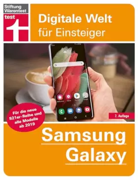 Couverture du produit · Samsung Galaxy: Tipps & Tricks für die S21er-Reihe und alle Modelle ab 2019 - Grundlagen, Einstellungen, Apps, Datenschutz: All