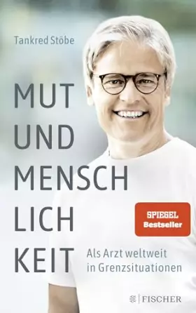 Couverture du produit · Mut und Menschlichkeit: Als Arzt weltweit in Grenzsituationen
