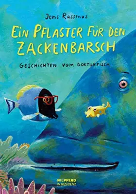 Couverture du produit · Ein Pflaster für den Zackenbarsch: Geschichten vom Doktorfisch