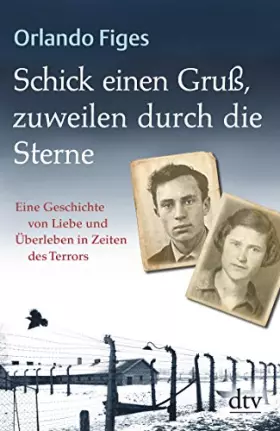 Couverture du produit · Schick einen Gruß, zuweilen durch die Sterne: Eine Geschichte von Liebe und Überleben in Zeiten des Terrors