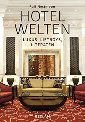 Couverture du produit · Hotelwelten: Luxus, Liftboys, Literaten