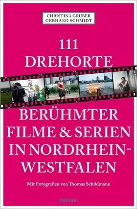 Couverture du produit · 111 Drehorte berühmter Filme & Serien in Nordrhein-Westfalen: Reiseführer (111 Orte ...)