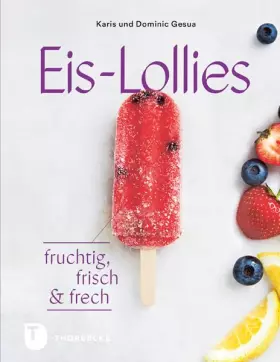 Couverture du produit · Eis-Lollies: Fruchtig, frisch & frech