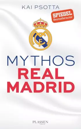 Couverture du produit · Mythos Real Madrid: Eine Reise durch die Welt der Königlichen, Tan