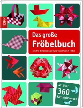 Couverture du produit · Das große Fröbelbuch: Kreative Bastelideen aus Papier nach Friedrich Fröbel