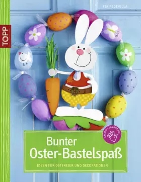 Couverture du produit · Bunter Oster-Bastelspaß: Ideen für Ostereier und Dekorationen