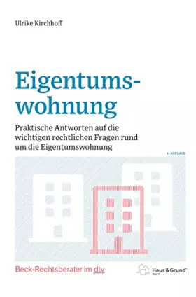 Couverture du produit · Eigentumswohnung: Praktische Antworten auf die wichtigen rechtlichen Fragen rund um die Eigentumswohnung (Beck-Rechtsberater im