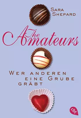 Couverture du produit · THE AMATEURS - Wer anderen eine Grube gräbt (THE AMATEURS-Reihe, Band 3)