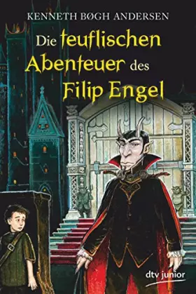 Couverture du produit · Die teuflischen Abenteuer des Filip Engel: Roman (dtv junior)