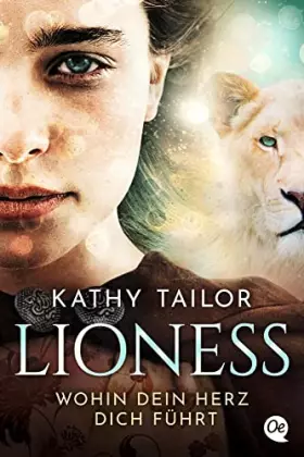 Couverture du produit · Lioness: Wohin dein Herz dich führt